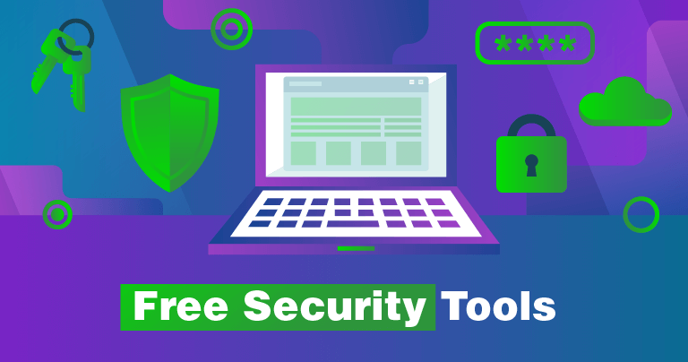 25+ Free Security Tools That You Need to Start Using NOW