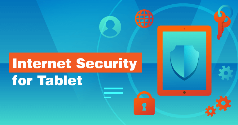 Best Internet Security for Tablets in 2019