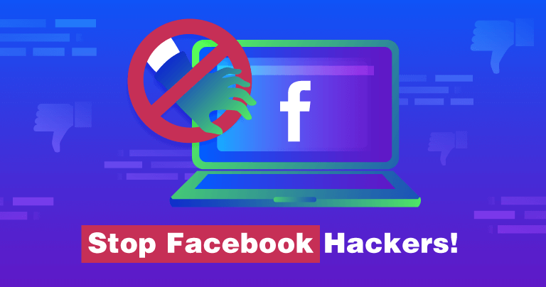 Top 10 Attacks by Facebook Hackers and How to Stop Them