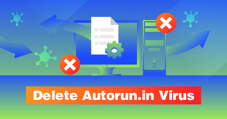 Is Your PC Infected with the Autorun.in Virus? Here's How to Check and Delete It