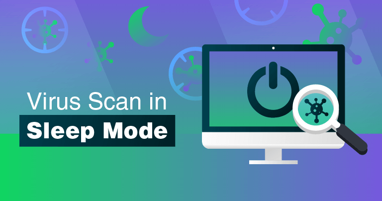 Can a Virus Scan Run in Sleep Mode?