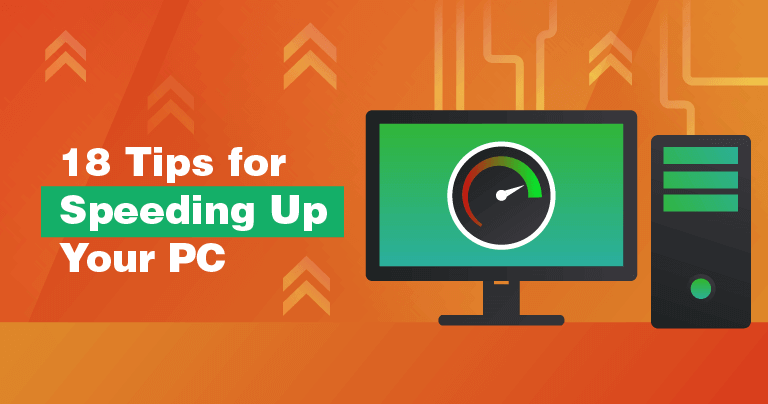 18 Time-Tested Ways to Speed Up & Clean Your PC in 2019