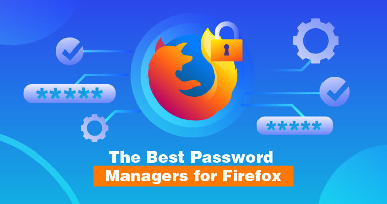 10 Best Password Managers for Firefox in 2023 (With Coupons)